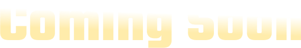 Coming Soon